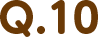 Q.10
